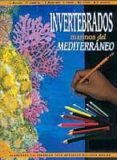 invertebrados marinos del mediterraneo: cuadernos coloreables-9788493344207 invertebrados marinos del mediterraneo: cuadernos coloreables-9788493344207
