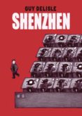 shenzhen (5ª ed.)-guy delisle-9788493508807 shenzhen (5ª ed.)-guy delisle-9788493508807