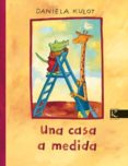 una casa a medida-daniela kulot-9788493580407 una casa a medida-daniela kulot-9788493580407