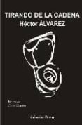 tirando de la cadena-hector alvarez-9788493590307 tirando de la cadena-hector alvarez-9788493590307