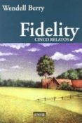 fidelity-wendell berry-9788493899707 fidelity-wendell berry-9788493899707