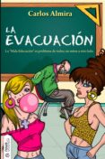 la evacuación (ebook)-carlos almira-9788493989507 la evacuación (ebook)-carlos almira-9788493989507
