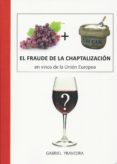 el fraude de la chaptalizacion en vinos de la union europea-gabriel yravedra llopis-9788494198007 el fraude de la chaptalizacion en vinos de la union europea-gabriel yravedra llopis-9788494198007