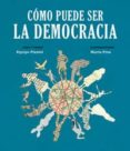 como puede ser la democracia-9788494362507 como puede ser la democracia-9788494362507