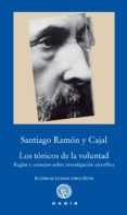los tónicos de la voluntad-santiago ramon y cajal-9788494363207 los tónicos de la voluntad-santiago ramon y cajal-9788494363207