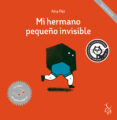 mi hermano pequeño invisible-ana pez-9788494417207 mi hermano pequeño invisible-ana pez-9788494417207