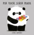 por favor, señor panda-steve antony-9788494431807 por favor, señor panda-steve antony-9788494431807