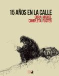 15 años en la calle: obra completa-miguel fuster-9788494537707 15 años en la calle: obra completa-miguel fuster-9788494537707