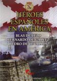 héroes españoles en américa-ruben saez abad-juan carlos luzuriaga-9788494541407 héroes españoles en américa-ruben saez abad-juan carlos luzuriaga-9788494541407