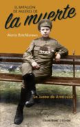 el batallon de mujeres de la muerte-maria botchkareva-9788494613807 el batallon de mujeres de la muerte-maria botchkareva-9788494613807