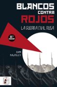 blancos contra rojos-evan mawdsley-9788494627507 blancos contra rojos-evan mawdsley-9788494627507