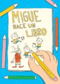 migue hace un libro-9788494755507 migue hace un libro-9788494755507