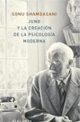 jung y la creación de la psicología moderna-sonu shamdasani-9788494905407 jung y la creación de la psicología moderna-sonu shamdasani-9788494905407