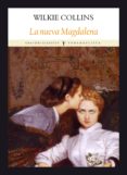 la nueva magdalena-wilkie collins-9788494911507 la nueva magdalena-wilkie collins-9788494911507