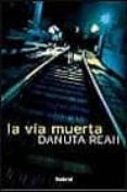 la via muerta-danuta reah-9788495618207 la via muerta-danuta reah-9788495618207