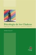 psicologia de los chakras: tipologia energetica de los caracteres humanos-michel katzeff-9788496079007 psicologia de los chakras: tipologia energetica de los caracteres humanos-michel katzeff-9788496079007