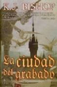 la ciudad del grabado-k. j. bishop-9788496173507 la ciudad del grabado-k. j. bishop-9788496173507