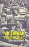 victorias frustradas-erich von manstein-9788496364707 victorias frustradas-erich von manstein-9788496364707
