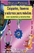 colgantes, llaveros y adornos para moviles: serie cuentas y abalo rios-ingrid moras-9788496365407 colgantes, llaveros y adornos para moviles: serie cuentas y abalo rios-ingrid moras-9788496365407