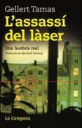 l assassi del laser. una historia real-gellert tamas-9788496735507 l assassi del laser. una historia real-gellert tamas-9788496735507