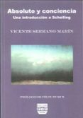 absoluto y conciencia: una introduccion a schelling-vicente serrano marin-9788496780507 absoluto y conciencia: una introduccion a schelling-vicente serrano marin-9788496780507