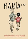maria y yo (6ª ed)-miguel gallardo-9788496815407 maria y yo (6ª ed)-miguel gallardo-9788496815407