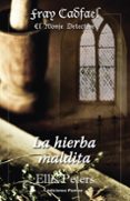 la hierba maldita-ellis peters-9788496952607 la hierba maldita-ellis peters-9788496952607