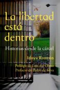la libertad esta dentro-idoya ronzon-9788496981607 la libertad esta dentro-idoya ronzon-9788496981607