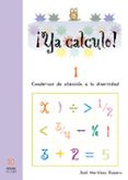 ¡ya calculo! 1 (1º educacion primaria) sumas y restas sin llevada s-jose martinez romero-9788497004107 ¡ya calculo! 1 (1º educacion primaria) sumas y restas sin llevada s-jose martinez romero-9788497004107