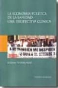 la economia politica de la sanidad. una perspectiva clinica-9788497213707 la economia politica de la sanidad. una perspectiva clinica-9788497213707