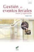 gestion de eventos feriales: diseño y organizacion-yolanda triviño-9788497564007 gestion de eventos feriales: diseño y organizacion-yolanda triviño-9788497564007
