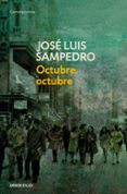 octubre, octubre-jose luis sampedro-9788497599207 octubre, octubre-jose luis sampedro-9788497599207