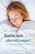sueño con ¡dormir mejor!: un metodo facil para descansar de verda d-brigitte langevin-9788497778107 sueño con ¡dormir mejor!: un metodo facil para descansar de verda d-brigitte langevin-9788497778107