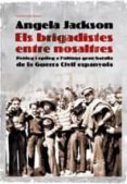 els brigadistes entre nosaltres-angela jackson-9788497913607 els brigadistes entre nosaltres-angela jackson-9788497913607