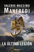 la ultima legion-valerio massimo manfredi-9788497933407 la ultima legion-valerio massimo manfredi-9788497933407