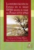 la deforestación en españa en el siglo xviii según el viaje de po nz (1772-1794)-concepcion fidalgo hijano-9788498273007 la deforestación en españa en el siglo xviii según el viaje de po nz (1772 1794) concepcion fidalgo hijano 9788498273007