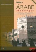 curso de arabe marroqui: dialogos, gramatica, ejercicios, glosari o-francisco moscoso garcia-9788498280807 curso de arabe marroqui: dialogos, gramatica, ejercicios, glosari o-francisco moscoso garcia-9788498280807