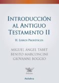 introduccion al antiguo testamento ii. libros profeticos-benito marconcini-miguel angel tabet-9788498402407 introduccion al antiguo testamento ii. libros profeticos-benito marconcini-miguel angel tabet-9788498402407