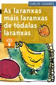 as laranxas mais laranxas de todalas laranxas-carlos casares-9788498651607 as laranxas mais laranxas de todalas laranxas-carlos casares-9788498651607