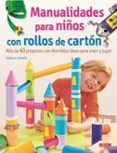 manualidades para niños con rollos de cartón-gudrun schmitt-9788498745207 manualidades para niños con rollos de cartón-gudrun schmitt-9788498745207