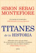 titanes de la historia-simon sebag montefiore-9788498926507 titanes de la historia-simon sebag montefiore-9788498926507