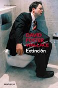 extincion-david foster wallace-9788499080307 extincion-david foster wallace-9788499080307
