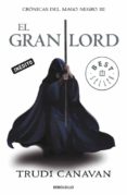 el gran lord (cronicas del mago negro 3)-trudi canavan-9788499083407 el gran lord (cronicas del mago negro 3)-trudi canavan-9788499083407