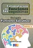 estimulacion de las funciones cognitivas nivel 2, cuaderno 10: fu nciones ejecutivas-carmen mª leon lopa-9788499155807 estimulacion de las funciones cognitivas nivel 2, cuaderno 10: fu nciones ejecutivas-carmen mª leon lopa-9788499155807