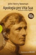apologia pro vita sua: historia de mis ideas religiosas-john henry newman-9788499200507 apologia pro vita sua: historia de mis ideas religiosas-john henry newman-9788499200507