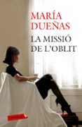 la missio de l oblit-maria dueñas-9788499308807 la missio de l oblit-maria dueñas-9788499308807