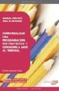 manual practico para el opositor: como realizar una programacion por proyectos y defenderla ante al tribunal (oposiciones para profesores, secundaria y formacion profesional)-9788499370507 manual practico para el opositor: como realizar una programacion por proyectos y defenderla ante al tribunal (oposiciones para profesores, secundaria y formacion profesional)-9788499370507