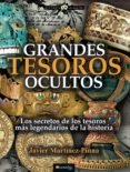 grandes tesoros ocultos-javier martinez pinna-9788499676807 grandes tesoros ocultos-javier martinez pinna-9788499676807