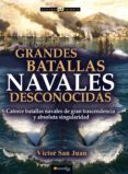 grandes batallas navales desconocidas-victor san juan-9788499678207 grandes batallas navales desconocidas-victor san juan-9788499678207