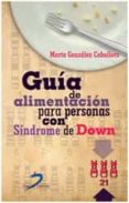 guía de alimentación para personas con síndrome de down-marta gonzalez caballero-9788499698007 guía de alimentación para personas con síndrome de down-marta gonzalez caballero-9788499698007